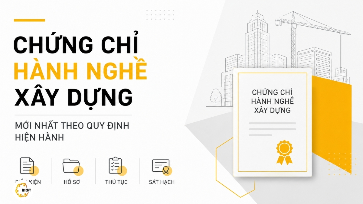 Chứng chỉ hành nghề xây dựng mới nhất theo quy định hiện hành
