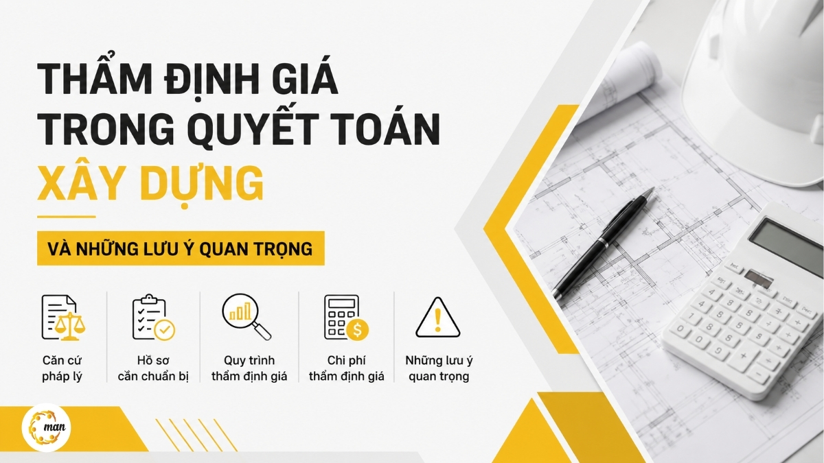 Thẩm định giá trong quyết toán xây dựng và những lưu ý quan trọng