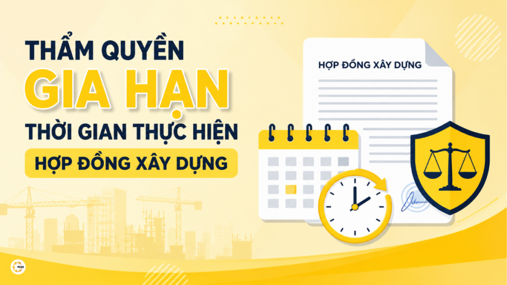 Thẩm quyền gia hạn thời gian thực hiện hợp đồng xây dựng