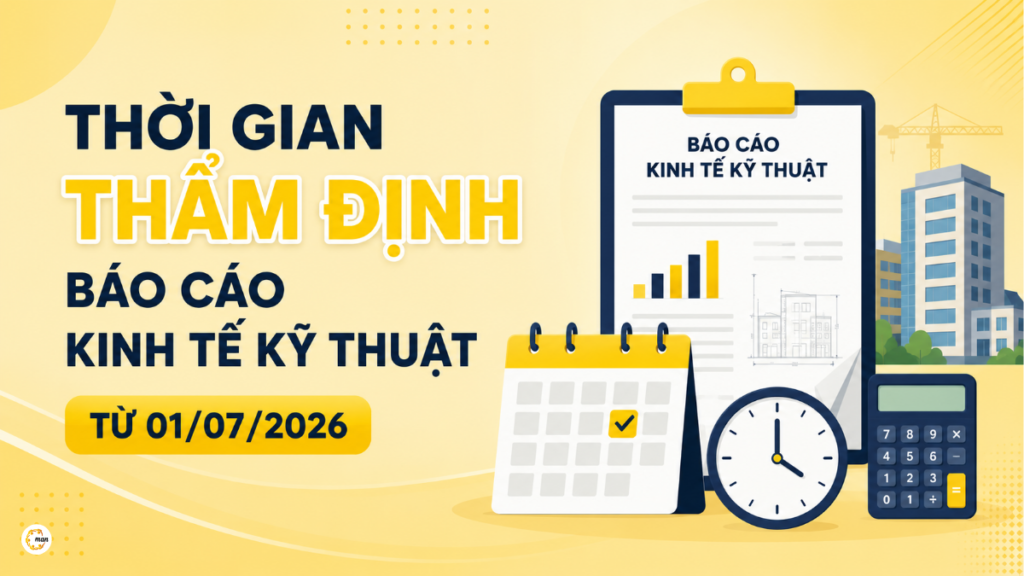 Thời gian thẩm định báo cáo kinh tế kỹ thuật