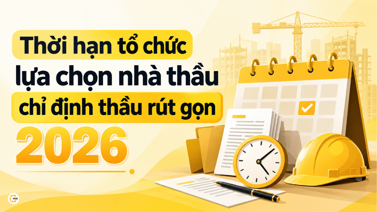 Thời hạn tổ chức lựa chọn nhà thầu chỉ định thầu
