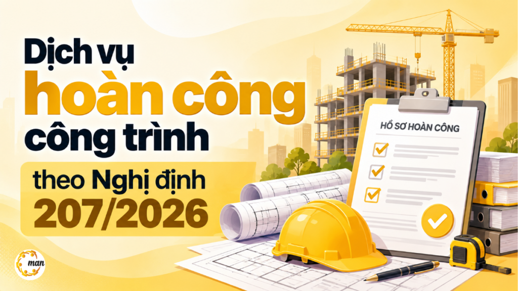 Dịch vụ hoàn công công trình theo Nghị định 207/2026